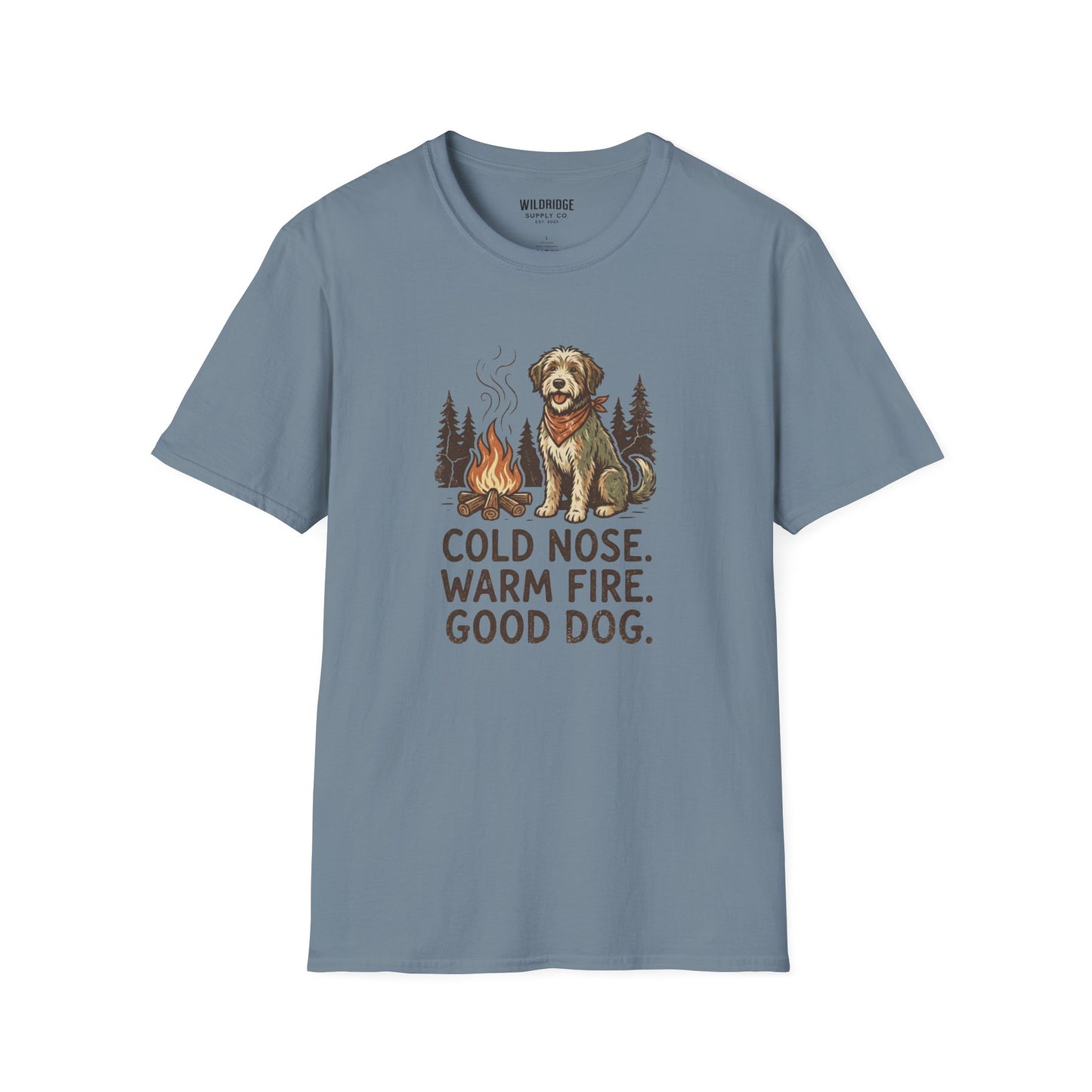 T-Shirt — "Cold Nose. Warm Fire. Good Dog." Camping Dog Graphic Tee