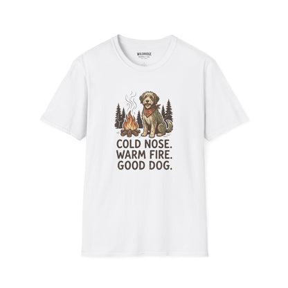 T-Shirt — "Cold Nose. Warm Fire. Good Dog." Camping Dog Graphic Tee