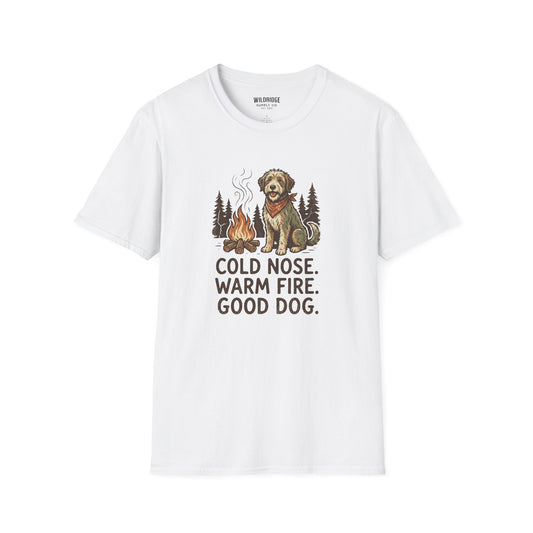 T-Shirt — "Cold Nose. Warm Fire. Good Dog." Camping Dog Graphic Tee
