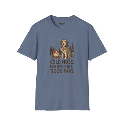 T-Shirt — "Cold Nose. Warm Fire. Good Dog." Camping Dog Graphic Tee