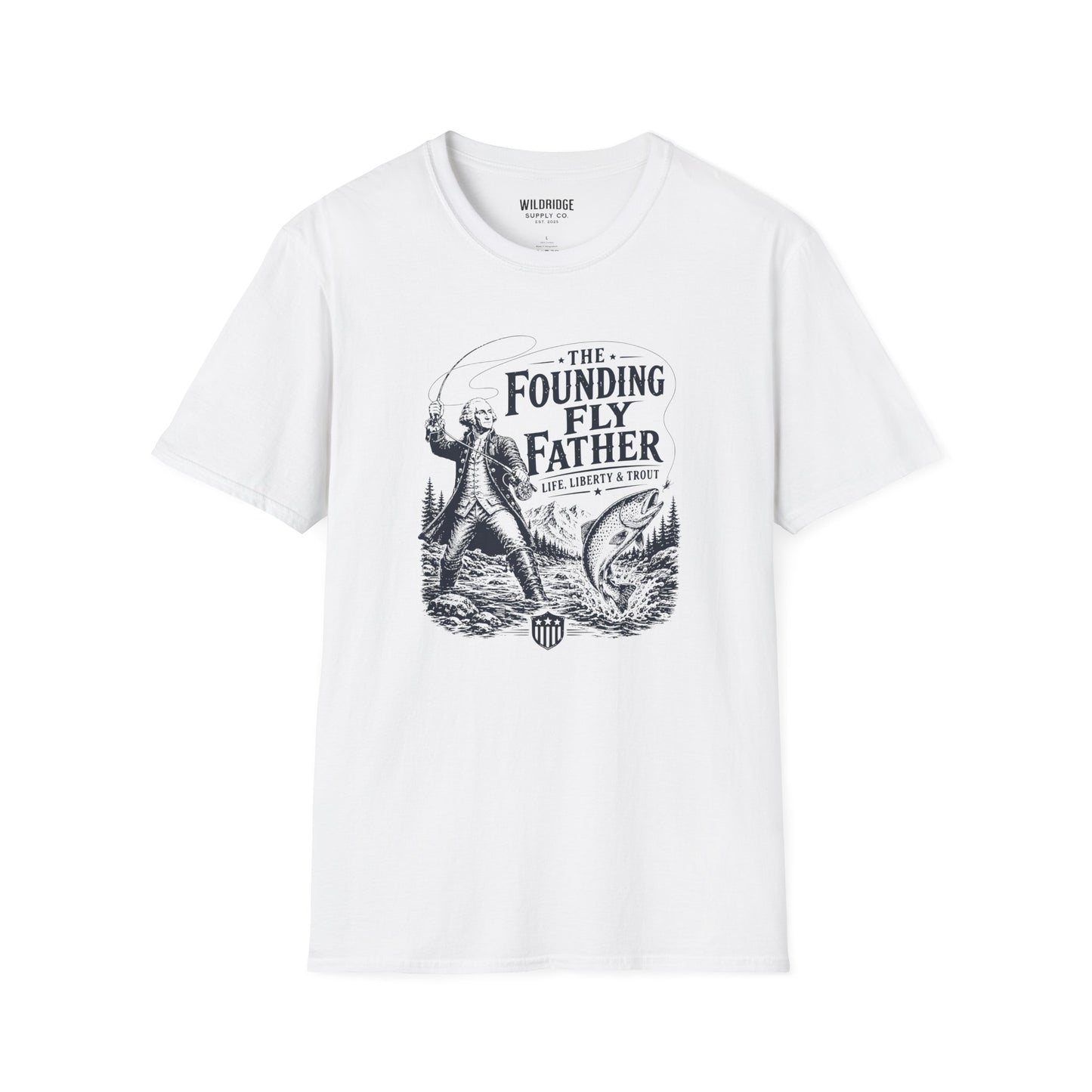 Patriotic Fly Fishing Graphic Tee - The Founding Fly Father T-Shirt | Fly Fishing Shirt | Life, Liberty & Trout