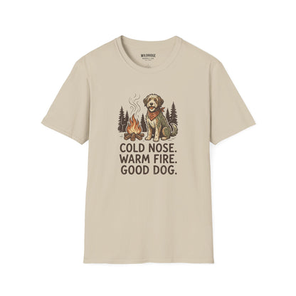 T-Shirt — "Cold Nose. Warm Fire. Good Dog." Camping Dog Graphic Tee