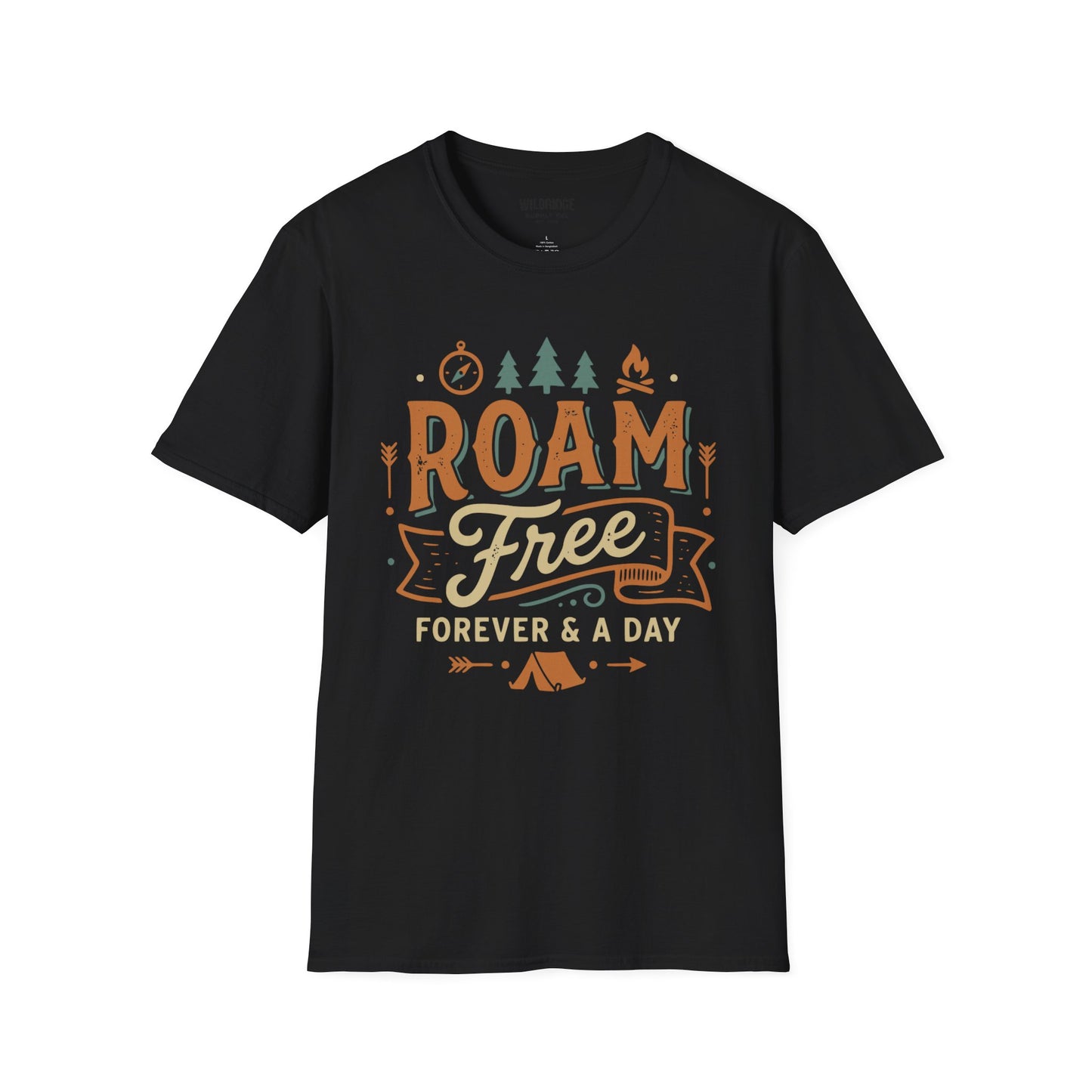 Roam Free T-Shirt Outdoor Camping Adventure Tee (“Roam Free Forever & A Day”)