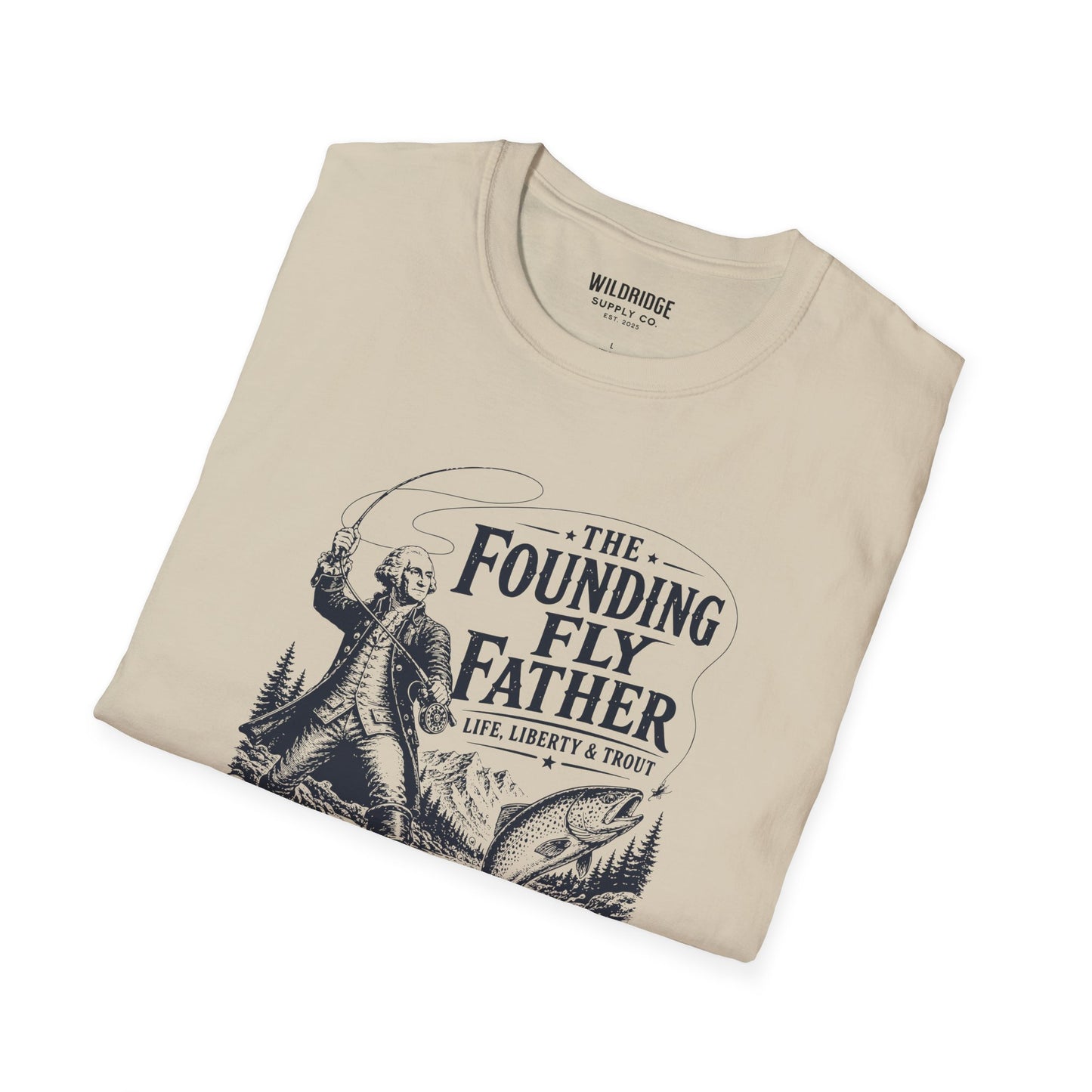 Patriotic Fly Fishing Graphic Tee - The Founding Fly Father T-Shirt | Fly Fishing Shirt | Life, Liberty & Trout