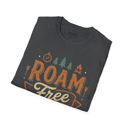 Roam Free T-Shirt Outdoor Camping Adventure Tee (“Roam Free Forever & A Day”)